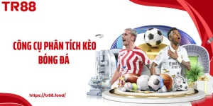 Công Cụ Phân Tích Kèo Bóng Đá TR88 - Cách Đọc Trận Đấu Chuẩn